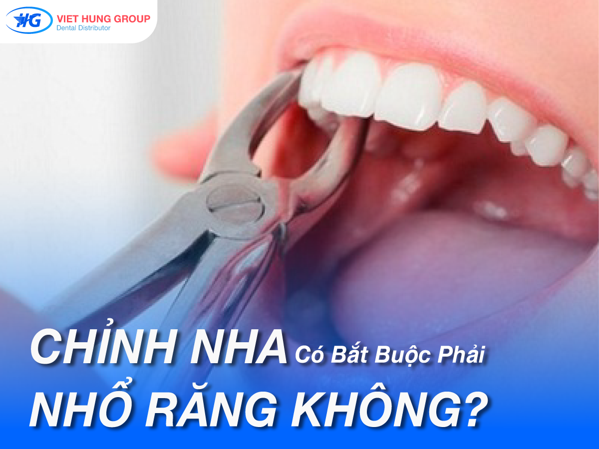 Chỉnh nha có bắt buộc phải nhổ răng không